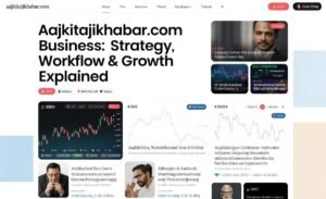 aajkitajikhabar.com business