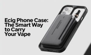 ecig phone case